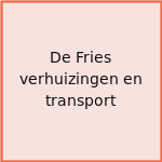 De Fries verhuizingen en transport